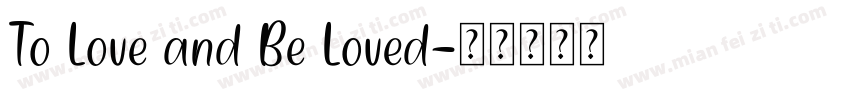 To Love and Be Loved字体转换